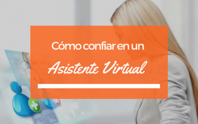 Cómo confiar en un Asistente Virtual